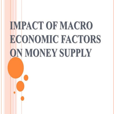 Impact of macro economic factors on money supply