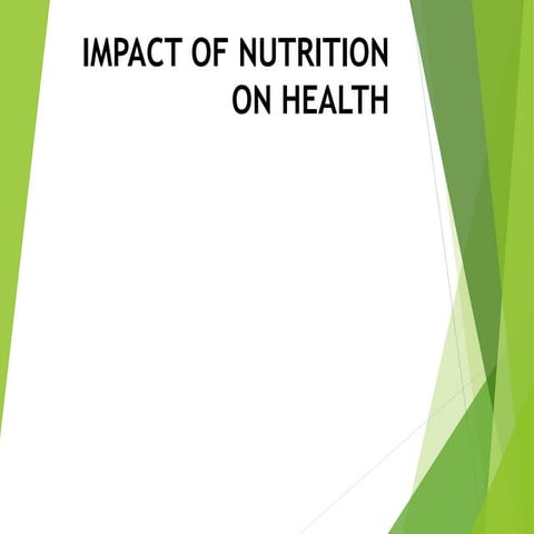 IMPACT OF NUTRITION ON HEALTH