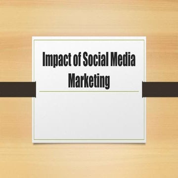 Impact of social media marketing