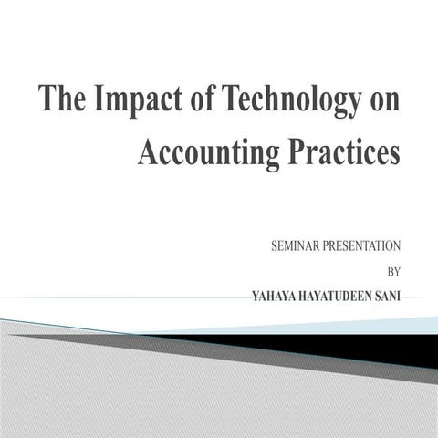 impact of technology in accounting practies.pptx