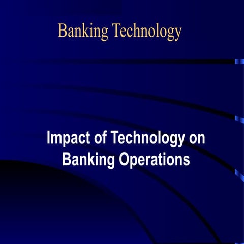 Impact of technology on banking operations