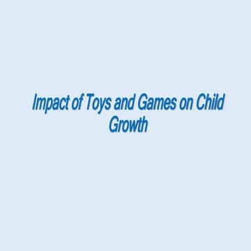 Impact of Toys and Games on Child Growth.pptx