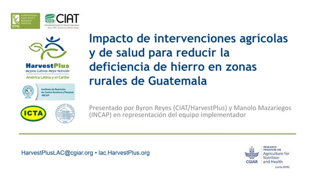 Impacto de las intervenciones agricolas y de salud para reducir la deficiencia de hierro en zonas rurales de Guatemala