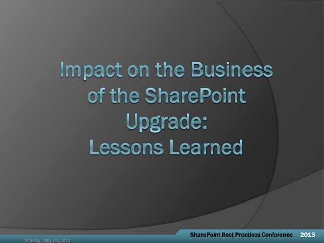 Business Impact of the SharePoint Upgrade  BPC 2013