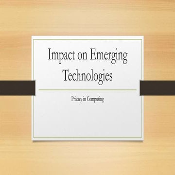 Privacy in Computing - Impact on emerging technologies