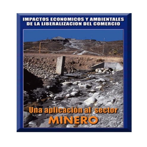 IMPACTOS ECONÓMICOS Y AMBIENTALES DE LA LIBERALIZACIÓN DEL COMERCIO ...