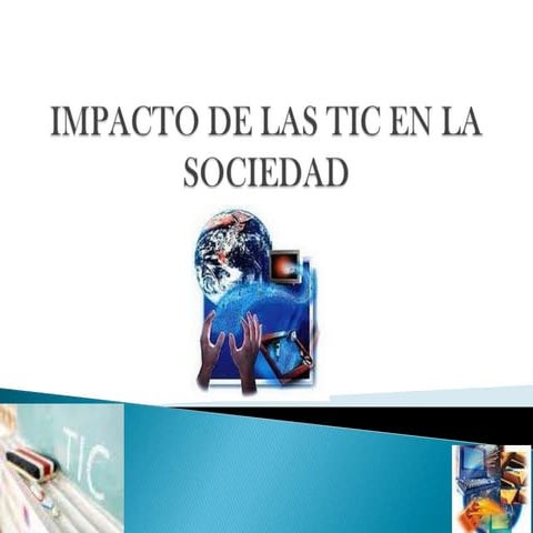 Impacto tic en_la_sociedad