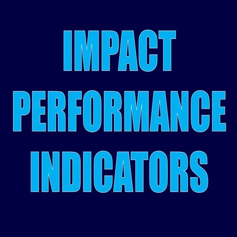 Impact Performance Indicators