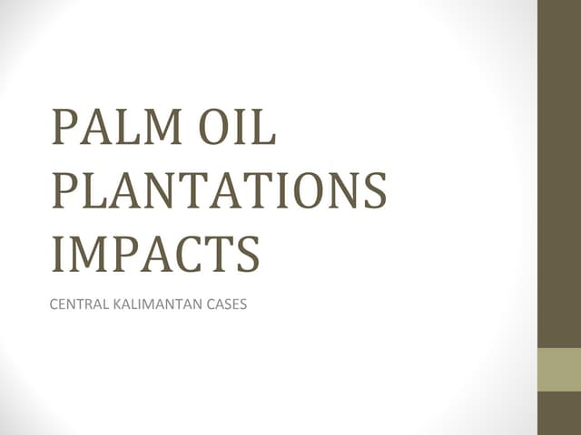 Impacts of the expansion in oil palm plantation