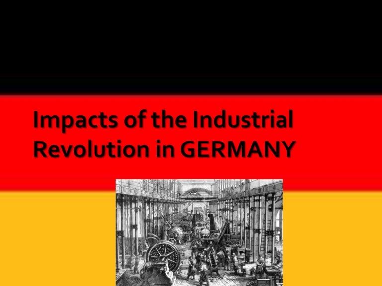 Impacts of the industrial revolution in germany