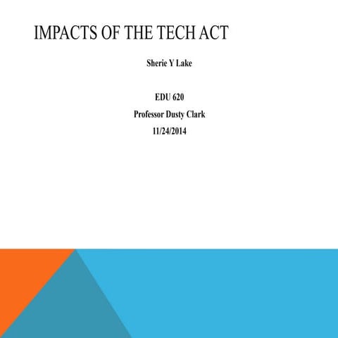 Impacts of the tech act