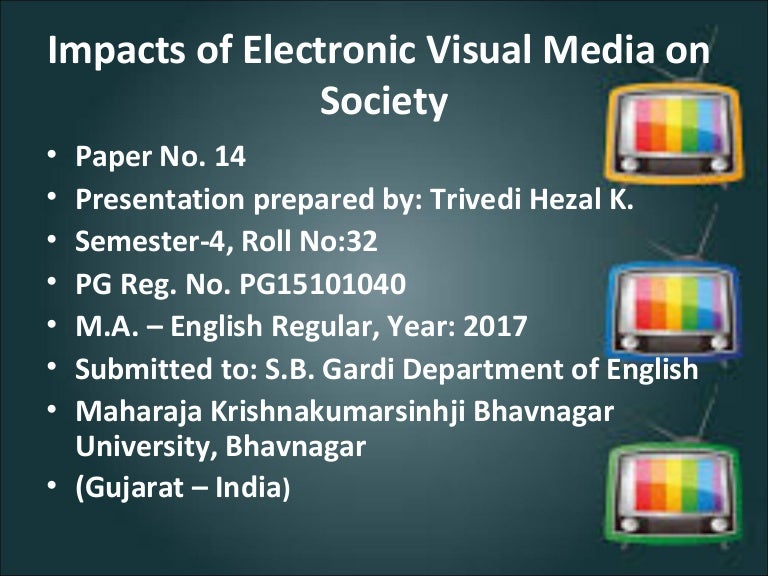 Impacts Of Electronic Visual Media On Society