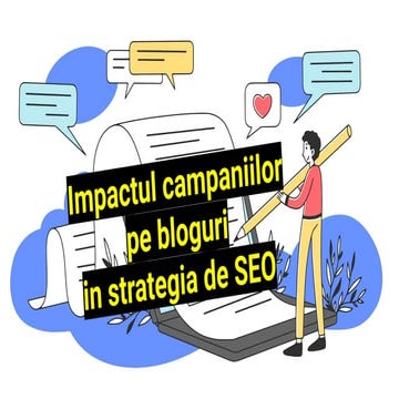 Impactul campaniilor pe bloguri in strategia de SEO