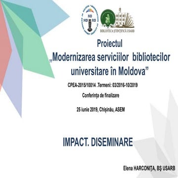 Elena Harconiţa. Impact. Diseminare