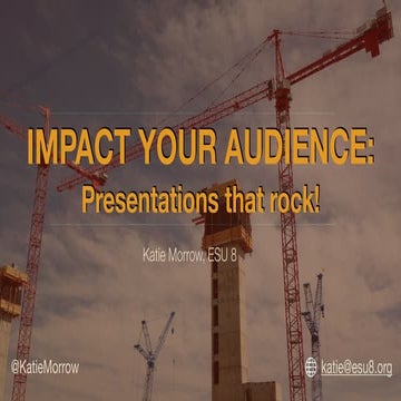 Impact Your Audience: Presentations that Rock!