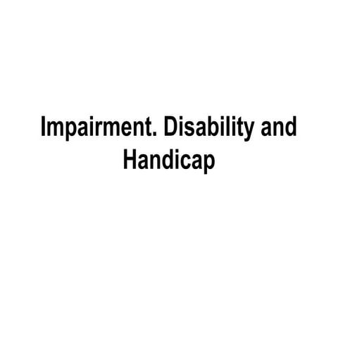 Lecture 15:Impairment, disabilty & handicap-DR.Naif