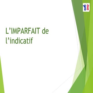 L’Imparfait de l’indicatif