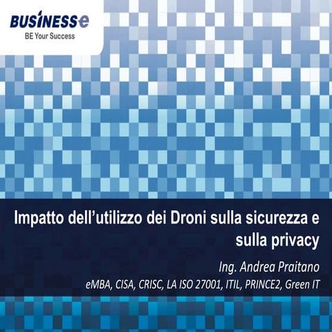Impatto dell’utilizzo dei droni sulla sicurezza e sulla privacy