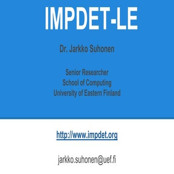 Introduction to IMPDET-LE studies