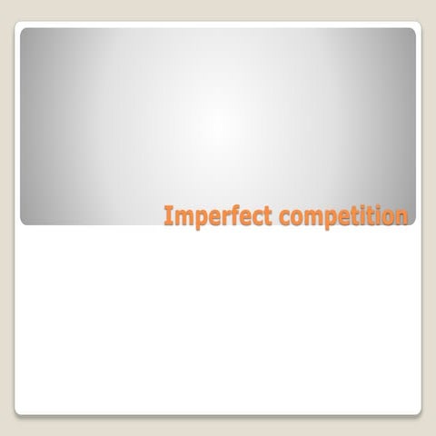 Imperfect competition issues