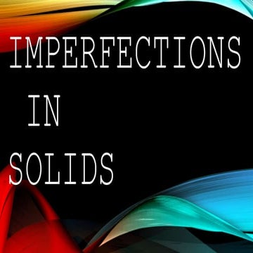 Imperfections in solids