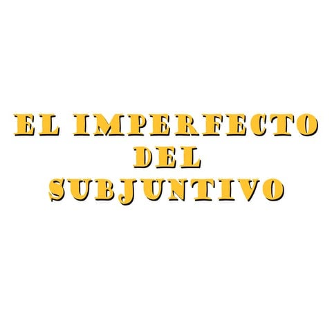 Imperfecto del subjuntivo