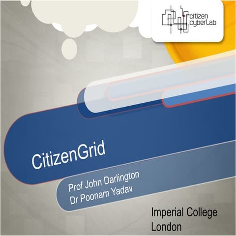 John Darlington (Imperial College London) - CitizenGrid