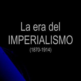 La Era del Imperialismo