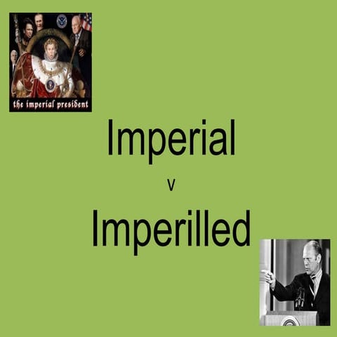 Imperial presidency v imperilled