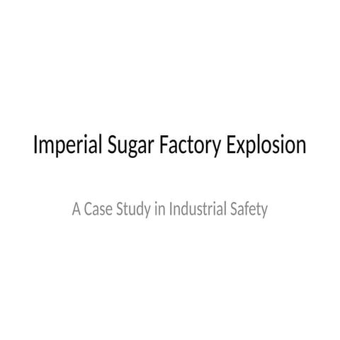 Imperial_Sugar_Explosion_Presentation.pptx