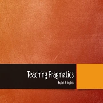 Implicit vs. Explicit Teaching in Pragmatics