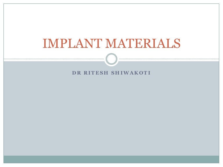 Implant materials
