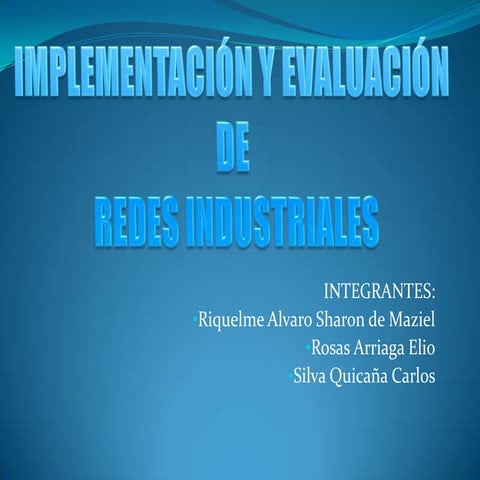 Implementacion y evaluacion de redes industriales