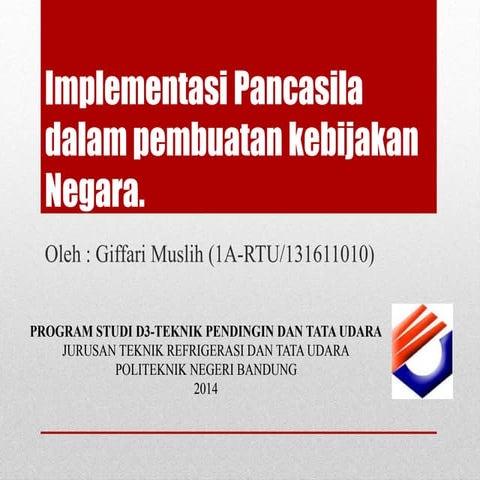 Implementasi pancasila dalam pembuatan kebijakan negara