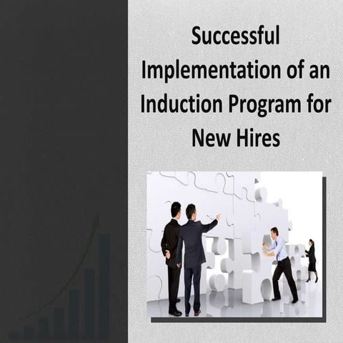 Successful Implementation of Induction Program for New Hires