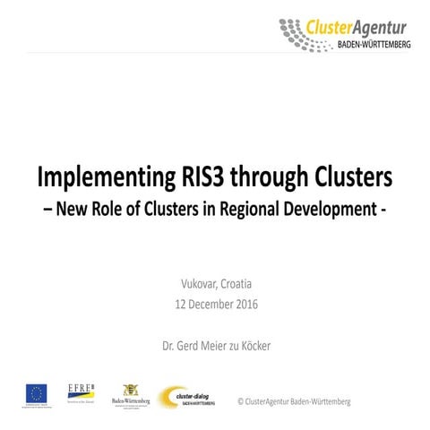 Implementation RIS3 through Clusters - New Role of Clusters in Regional Development - 
