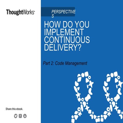 How do you implement Continuous Delivery? Part 2: Code Management