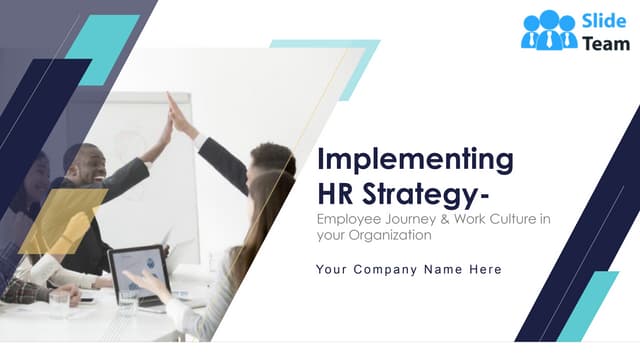 Implementing HR Strategy Employee Journey And Work Culture In Your Organizati...