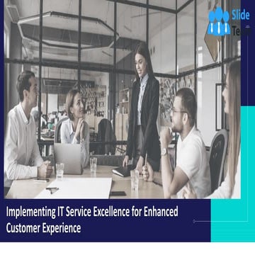 Implementing It Service Excellence For Enhanced Customer Experience Complete ...