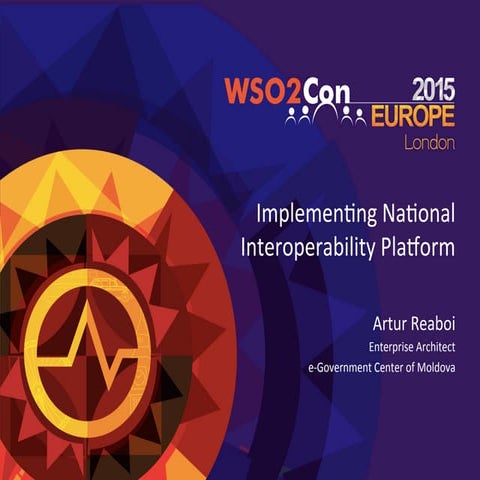 WSO2Con EU 2015: Implementing National Interoperability Platform
