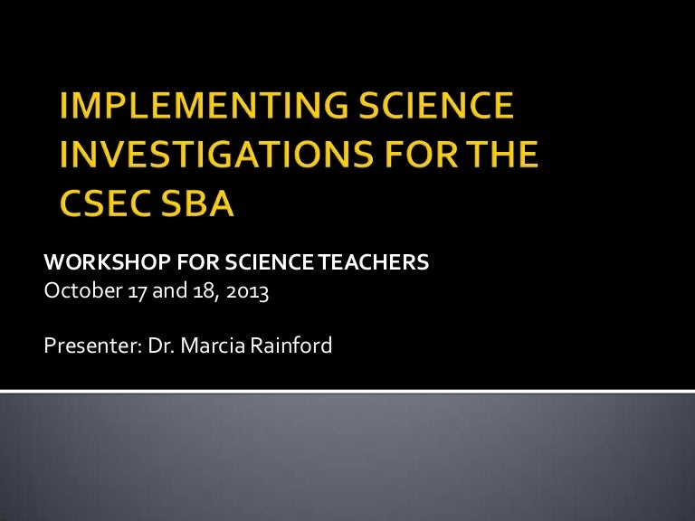 Implementing Science Investigations for the CSEC SBA