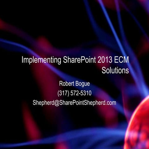Implementing SharePoint 2013 ECM Solutions