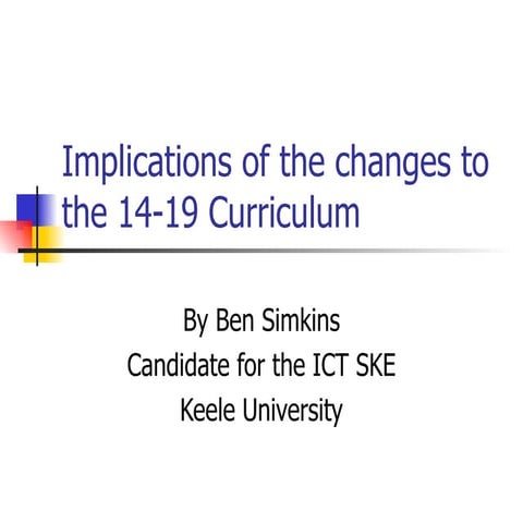 Implications of the changes to the 14 19 curriculum