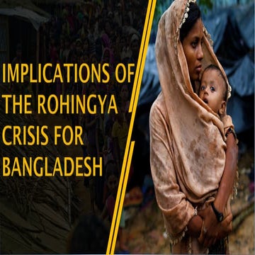 Implications of the rohingya crisis for bangladesh