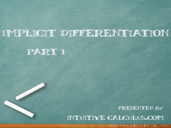Implicit Differentiation, Part 1