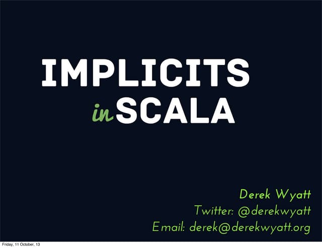 Scala Implicits - Not to be feared