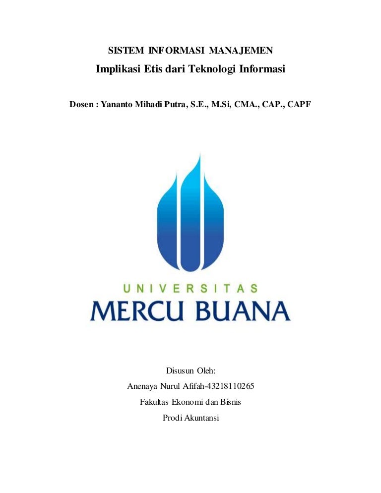 TUGAS SISTEM INFORMASI MANAJEMEN: IMPLIKASI ETIS TEKNOLOGI INFORMASI…