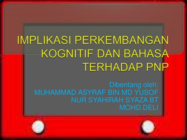 Implikasi Perkembangan Kognitif Dan Bahasa