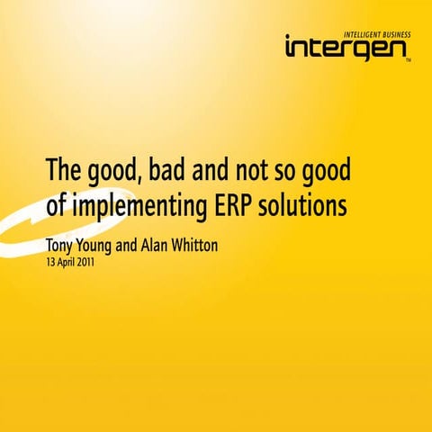 The good, bad and not so good of implementing ERP solutions