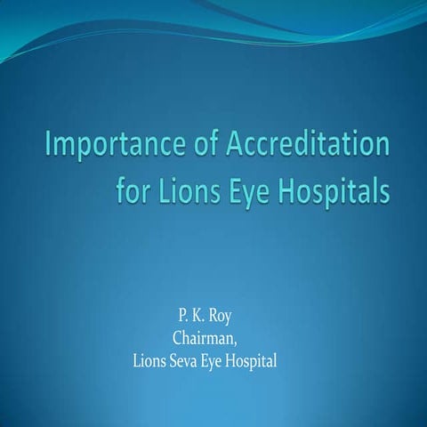 Importance of accreditation of lions eye hospitals